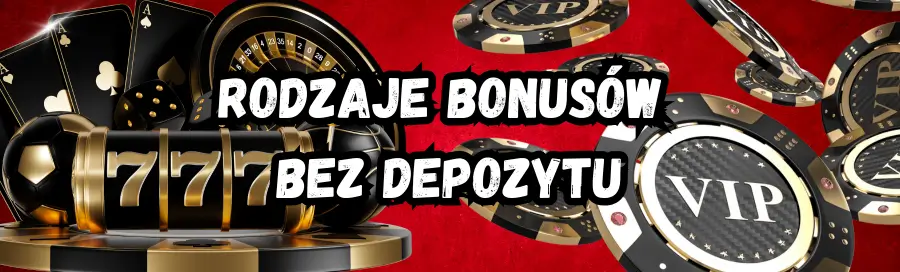 Rodzaje bonusów bez depozytu